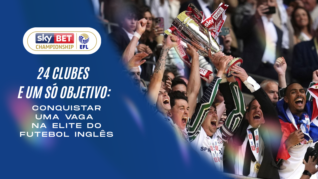 Sky Bet Championship: Campeões garantem vaga na Premier League